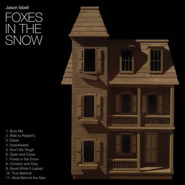 Jason Isbell -  Foxes in the Snow